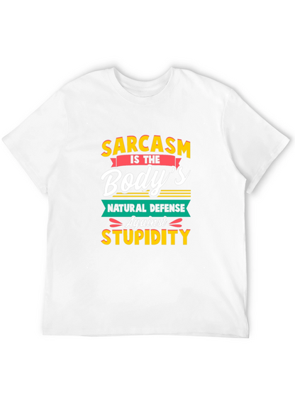 Sarcasm T-Shirt: Bodys Natural Defense