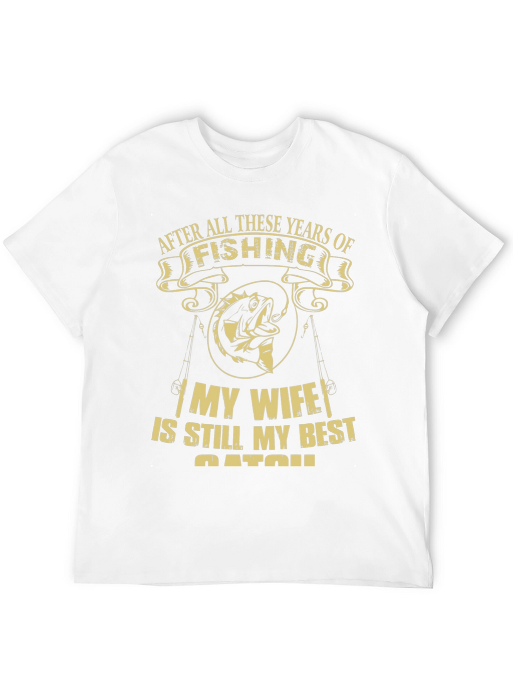 Fishing T-Shirt: Best Catch Wife Tee