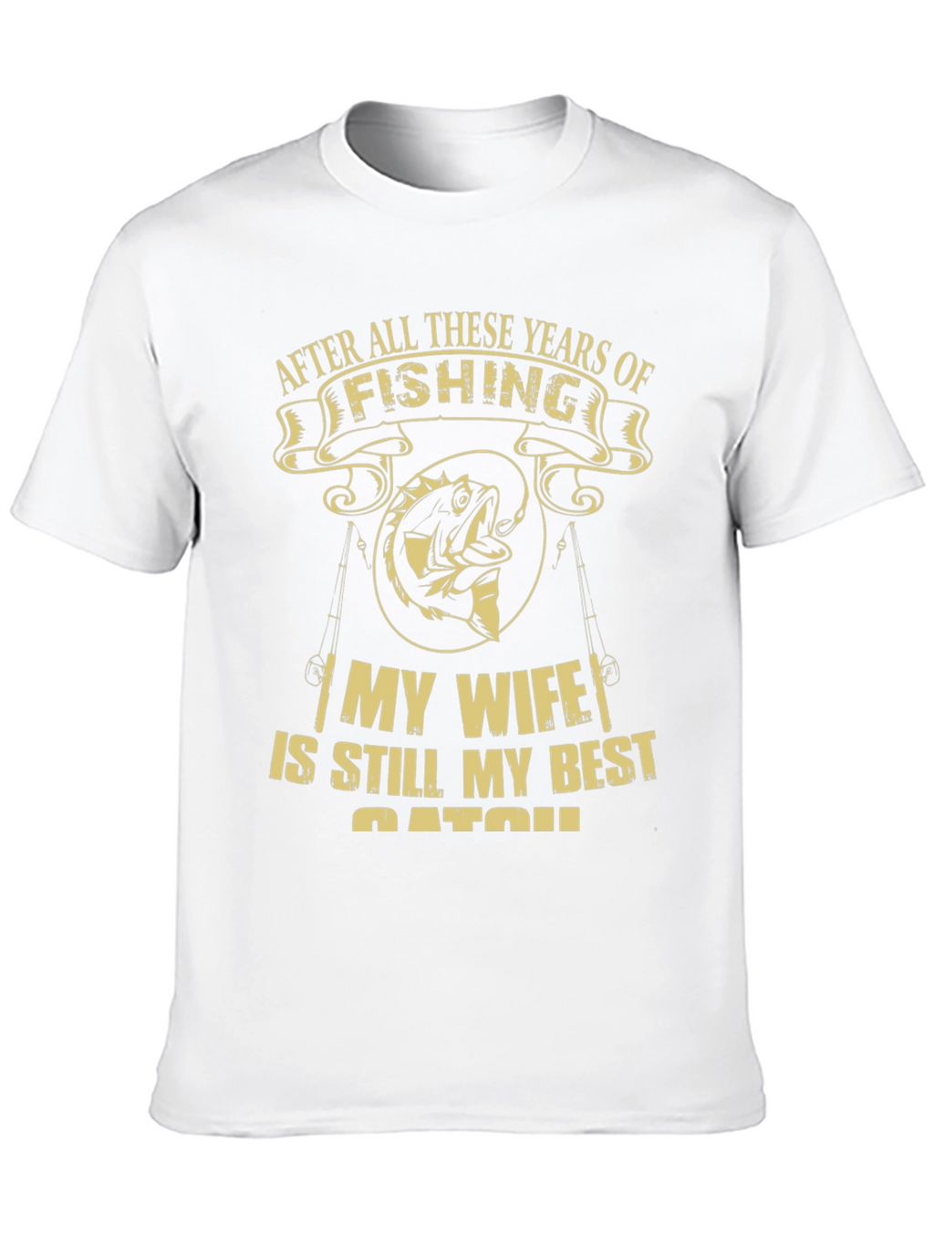 Fishing T-Shirt: Best Catch Wife Tee