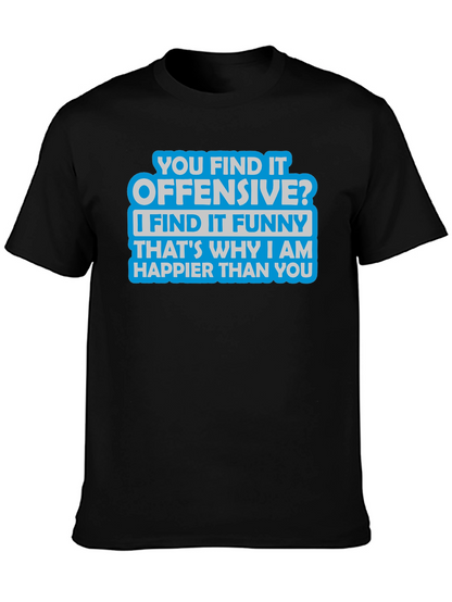 Offensive? Funny T-Shirt - Sarcastic Humor Tee