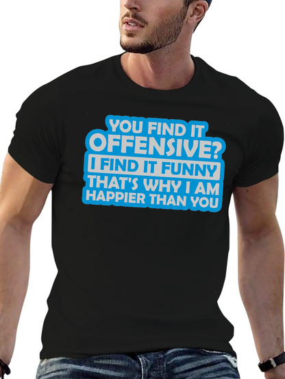 Offensive? Funny T-Shirt - Sarcastic Humor Tee