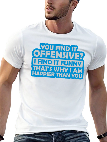 Offensive? Funny T-Shirt - Sarcastic Humor Tee