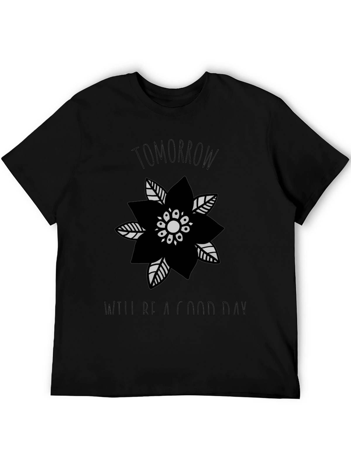 Tomorrow Will Be a Good Day Graphic Tee
