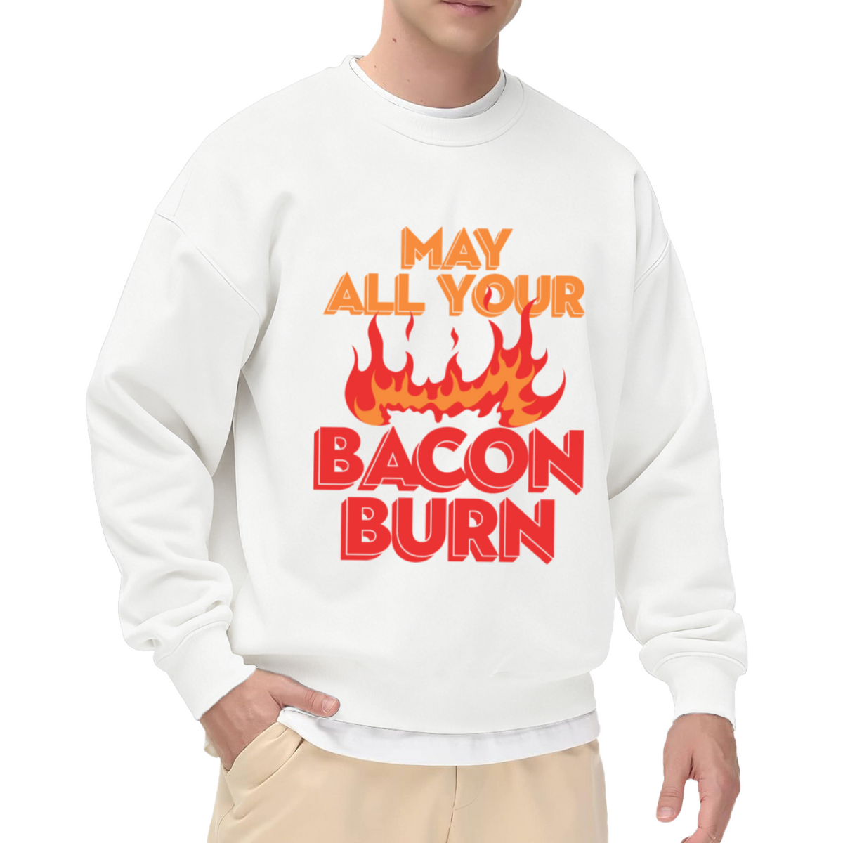 May All Your Bacon Burn Crewneck Sweatshirt | Funny Grill BBQ Pullover, Bold Lettering With Flame Graphic Top, Dad Joke Gift