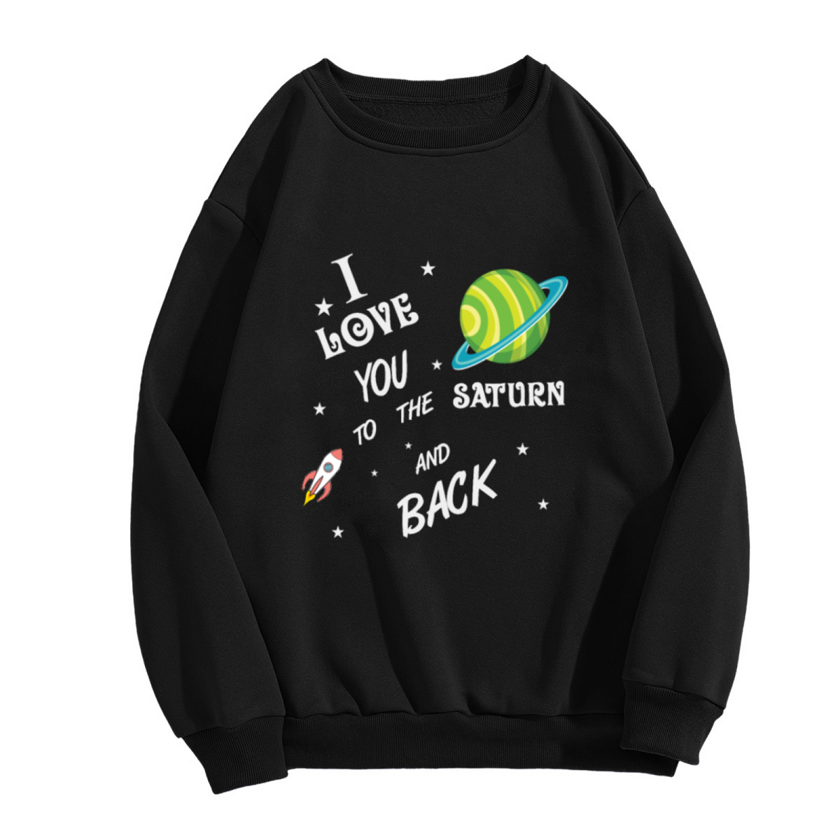 I Love You To The Saturn And Back Sweatshirt | Cute Cartoon Space Graphic Crewneck, Rocket Planet Pullover Top, Romantic Gift for Couples