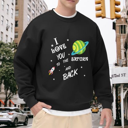 I Love You To The Saturn And Back Sweatshirt | Cute Cartoon Space Graphic Crewneck, Rocket Planet Pullover Top, Romantic Gift for Couples