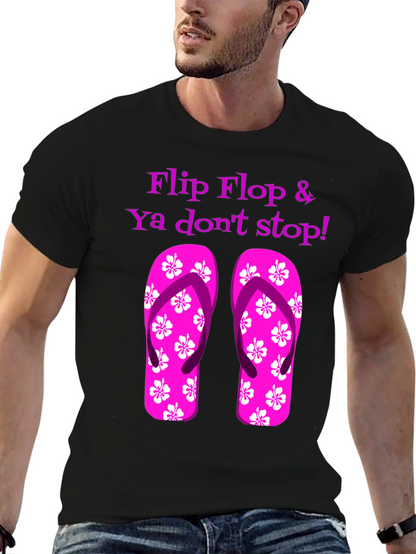 Flip Flop & Ya Dont Stop! Graphic Tee