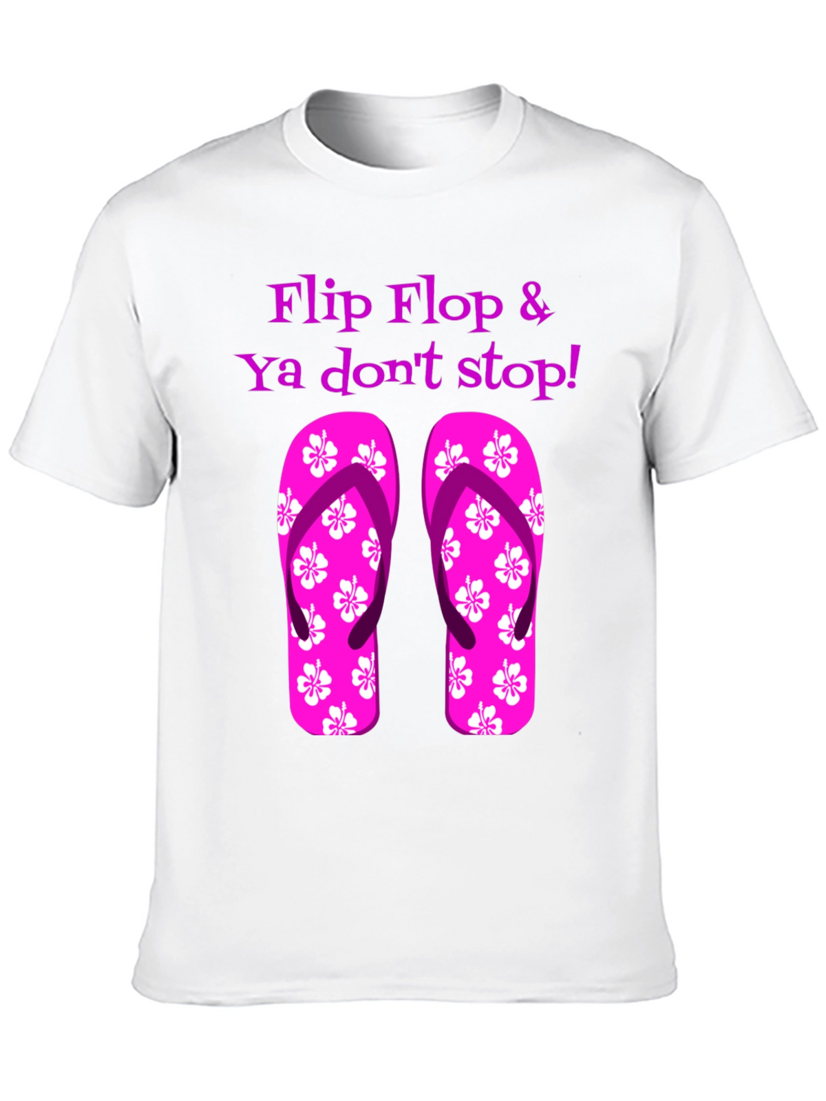 Flip Flop & Ya Dont Stop! Graphic Tee