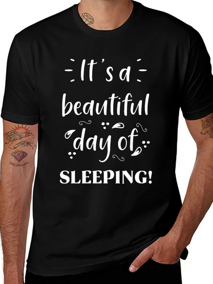 Its a Beautiful Day of Sleeping T-Shirt
