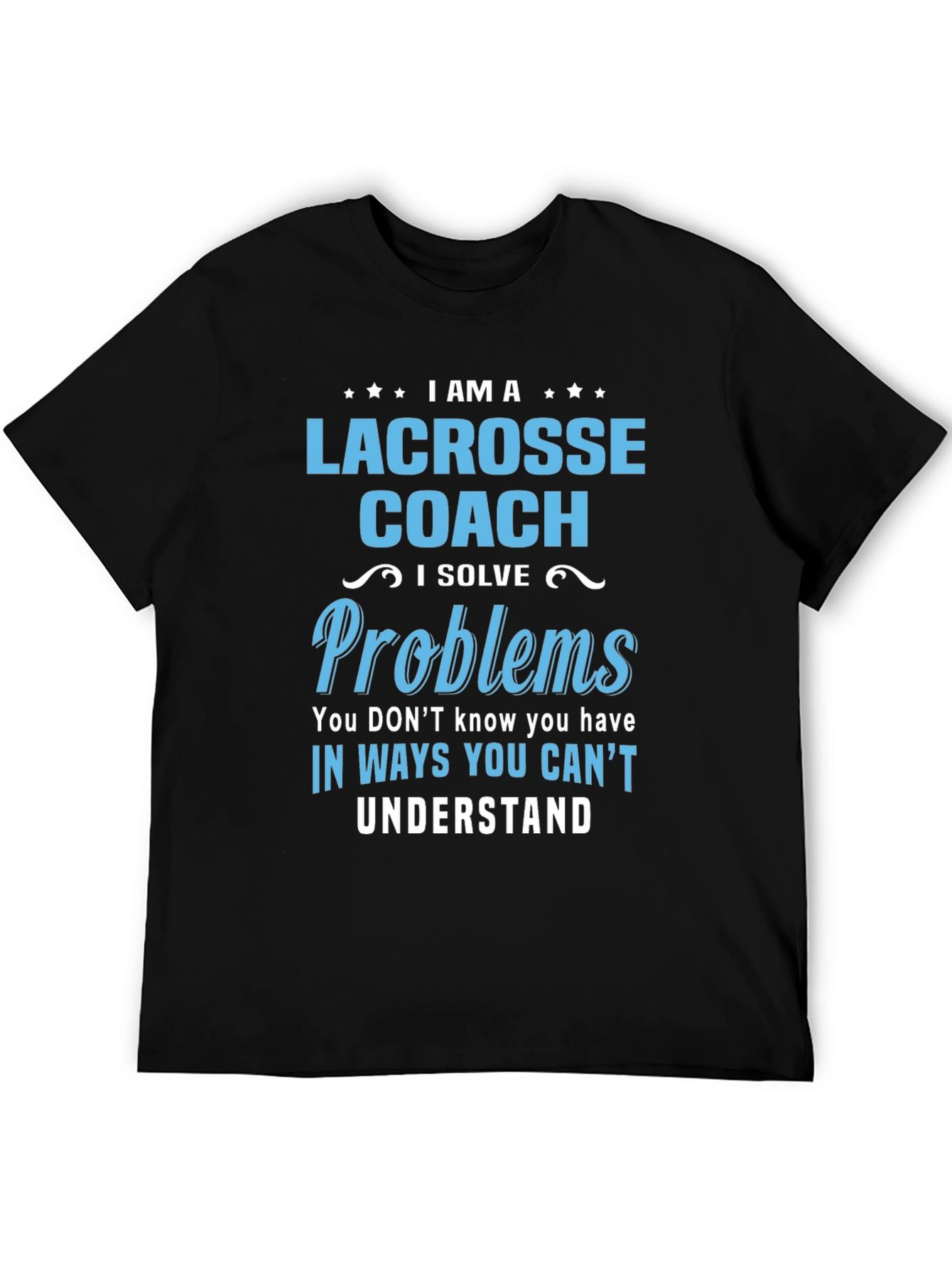 Lacrosse Coach T-Shirt - Problem Solver Tee