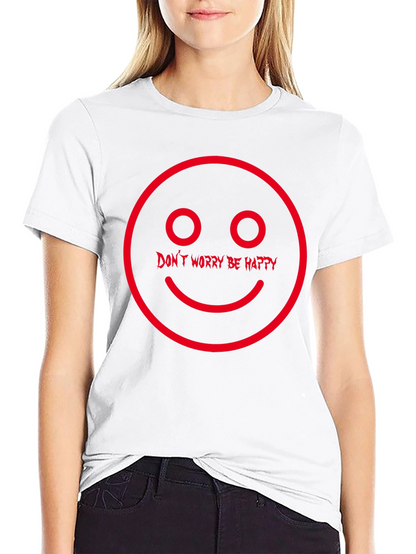 Dont Worry Be Happy Graphic T-Shirt