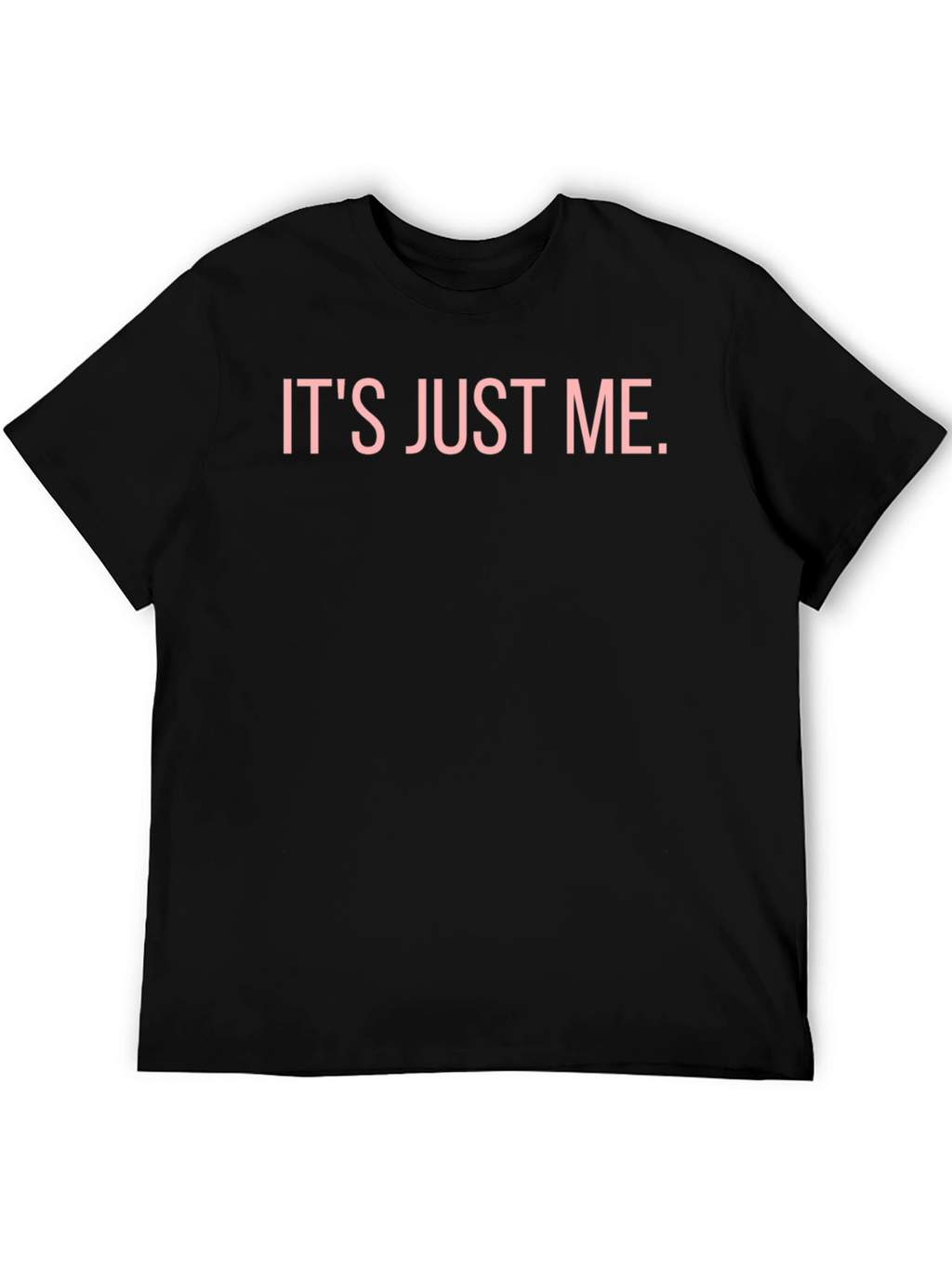 Its Just Me Graphic Tee - Black Casual T-Shirt