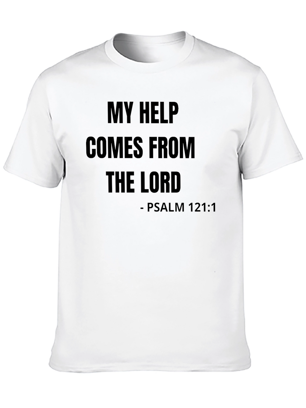My Help Comes From The Lord T-Shirt
