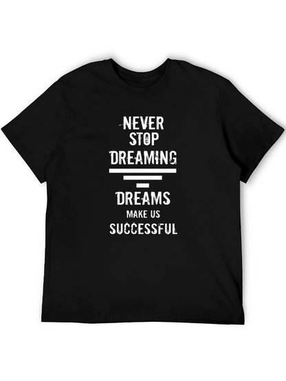 Inspirational Dreams T-Shirt - Never Stop Dreaming