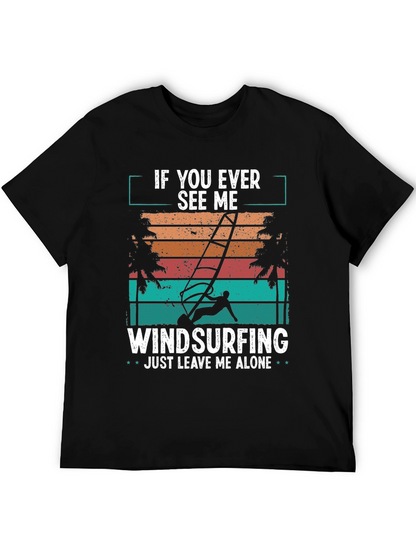 Windsurfing T-Shirt - Just Leave Me Alone Retro Design