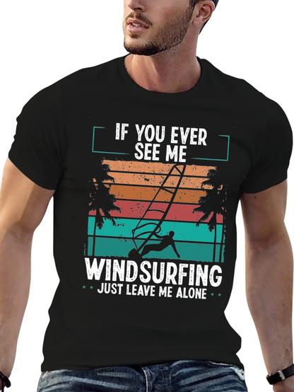 Windsurfing T-Shirt - Just Leave Me Alone Retro Design
