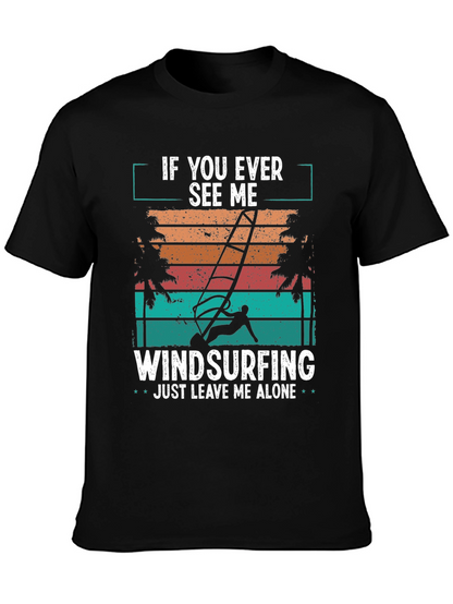 Windsurfing T-Shirt - Just Leave Me Alone Retro Design