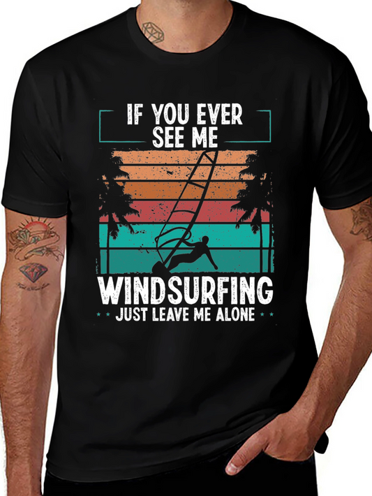 Windsurfing T-Shirt - Just Leave Me Alone Retro Design