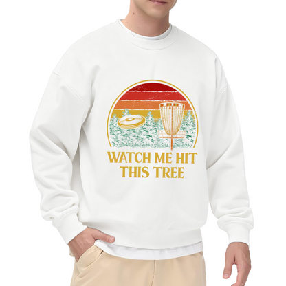 Watch Me Hit This Tree Disc Golf Retro Sunset Crewneck Sweatshirt | Funny Frisbee Golfer Humor Pullover, Disc Golf Gift