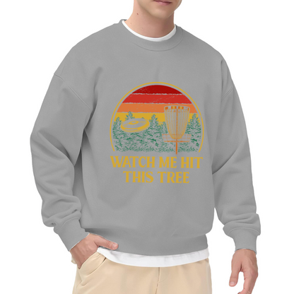 Watch Me Hit This Tree Disc Golf Retro Sunset Crewneck Sweatshirt | Funny Frisbee Golfer Humor Pullover, Disc Golf Gift