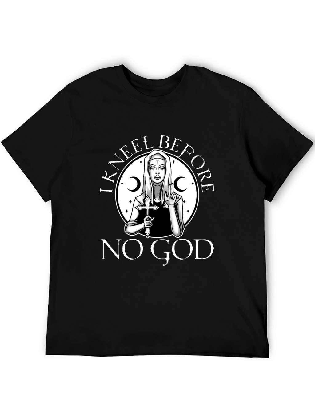 I Kneel Before No God Graphic T-Shirt