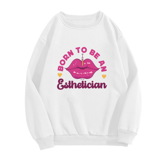Born To Be An Esthetician Lip Filler Graphic Crewneck Sweatshirt | Beauty Professional Syringe Art Pullover, Cosmetology Nurse Gift