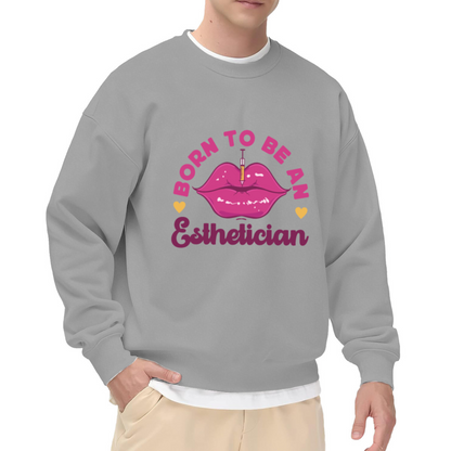 Born To Be An Esthetician Lip Filler Graphic Crewneck Sweatshirt | Beauty Professional Syringe Art Pullover, Cosmetology Nurse Gift