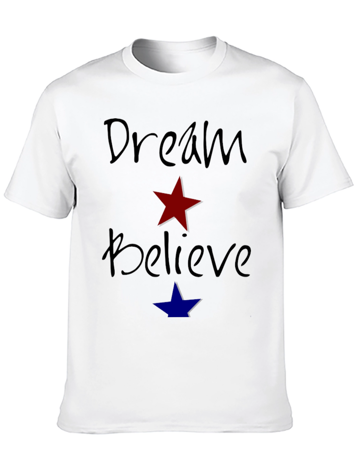 Dream Believe Graphic T-Shirt