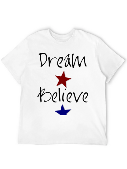 Dream Believe Graphic T-Shirt