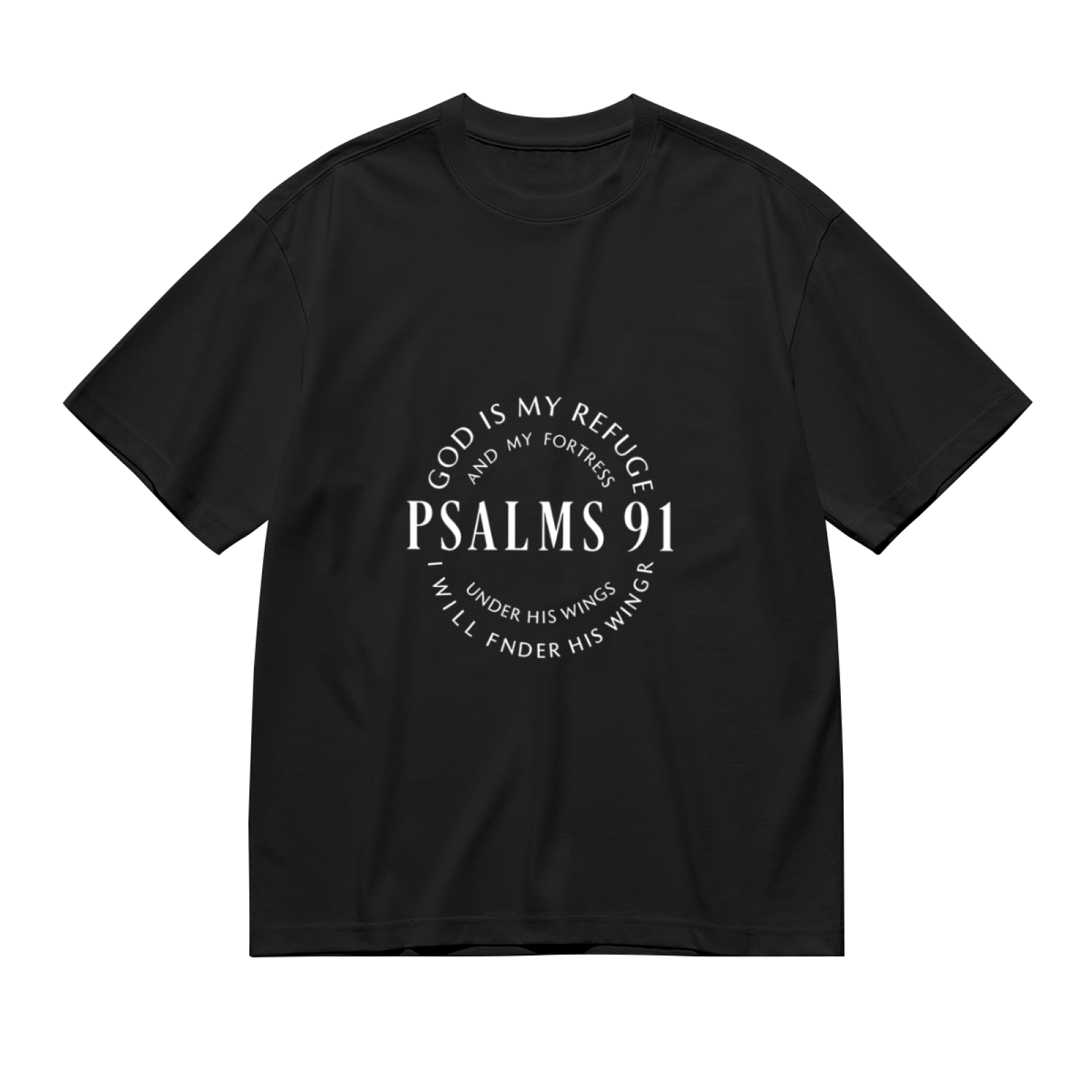 Men's PSALMS 91 God Is My Refuge White Circular Text Faith Tee