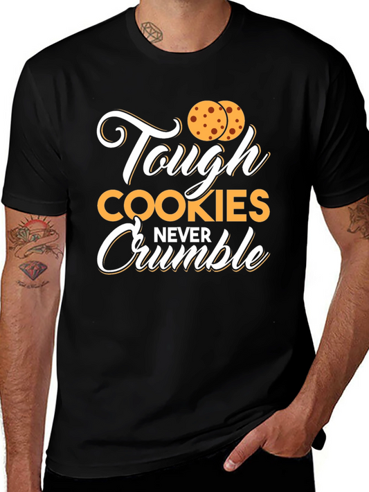 Tough Cookies Never Crumble Graphic Tee