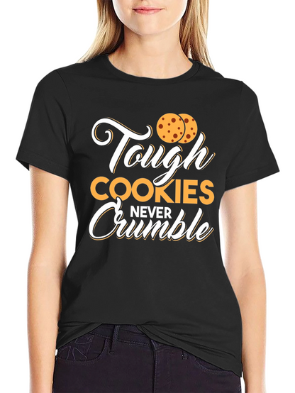 Tough Cookies Never Crumble Graphic Tee