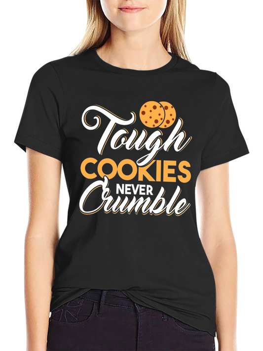 Tough Cookies Never Crumble Graphic Tee