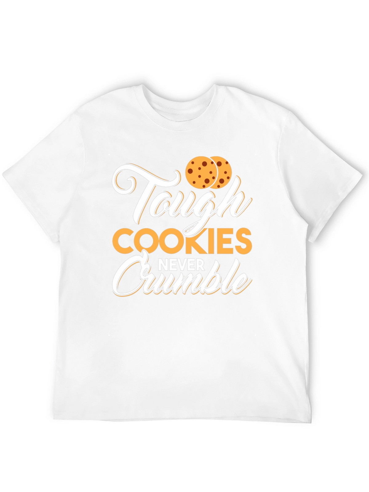 Tough Cookies Never Crumble Graphic Tee