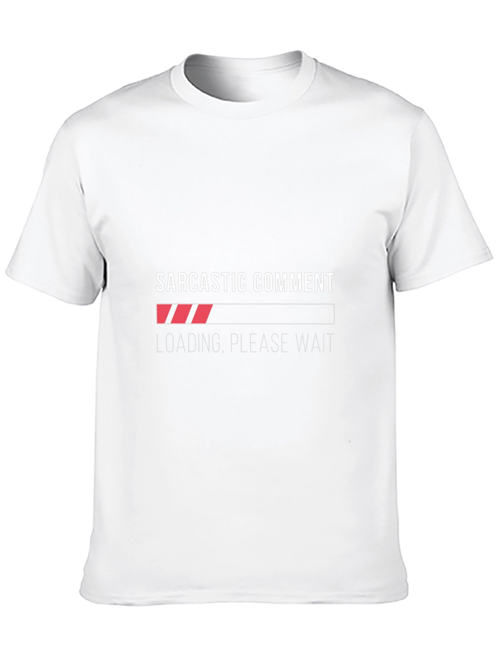 Sarcastic Comment Loading T-Shirt - Funny Graphic Tee