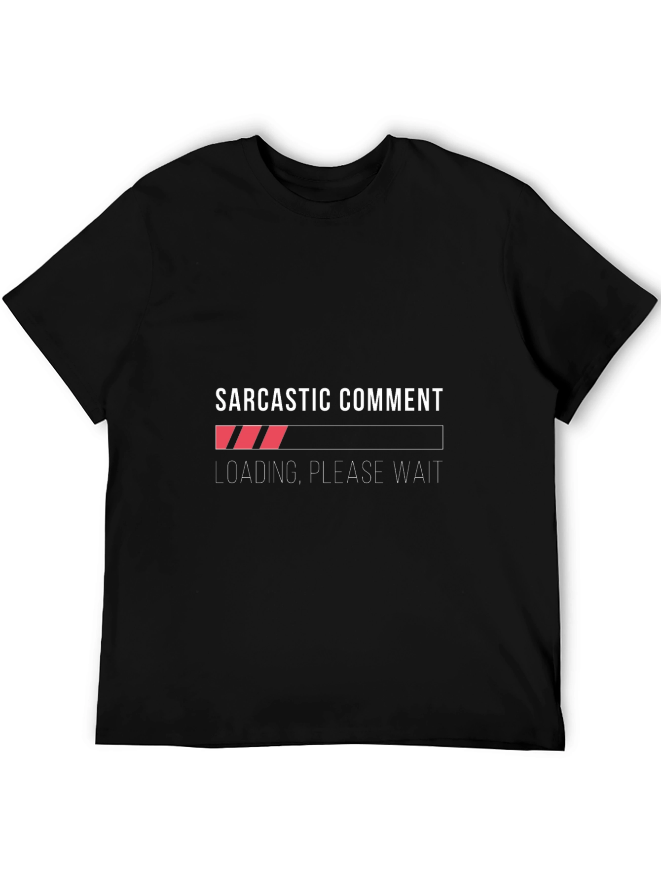 Sarcastic Comment Loading T-Shirt - Funny Graphic Tee