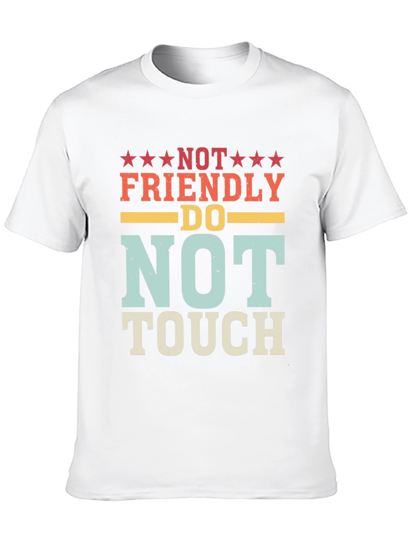 Not Friendly Do Not Touch Novelty Graphic T-Shirt