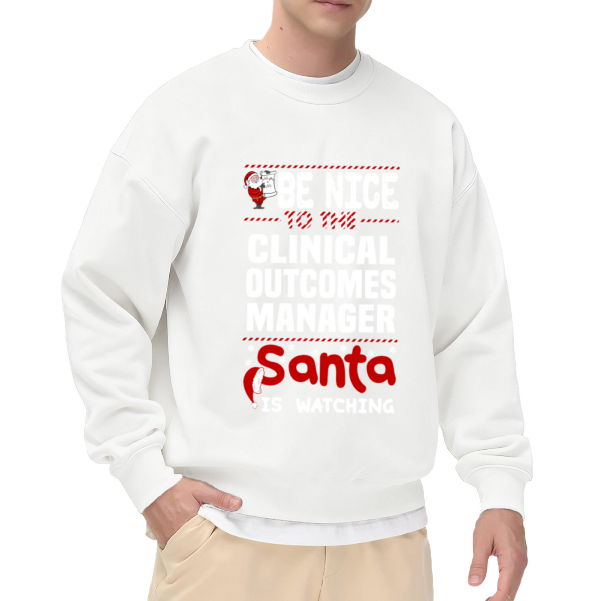 Be Nice To The Clinical Outcomes Manager Santa Is Watching Christmas Crewneck Sweatshirt | Funny Healthcare Holiday Pullover