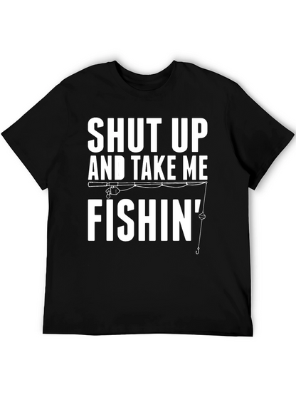 Shut Up And Take Me Fishin Graphic Tee