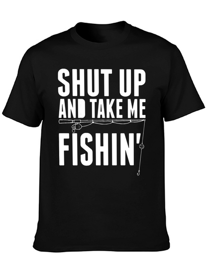 Shut Up And Take Me Fishin Graphic Tee
