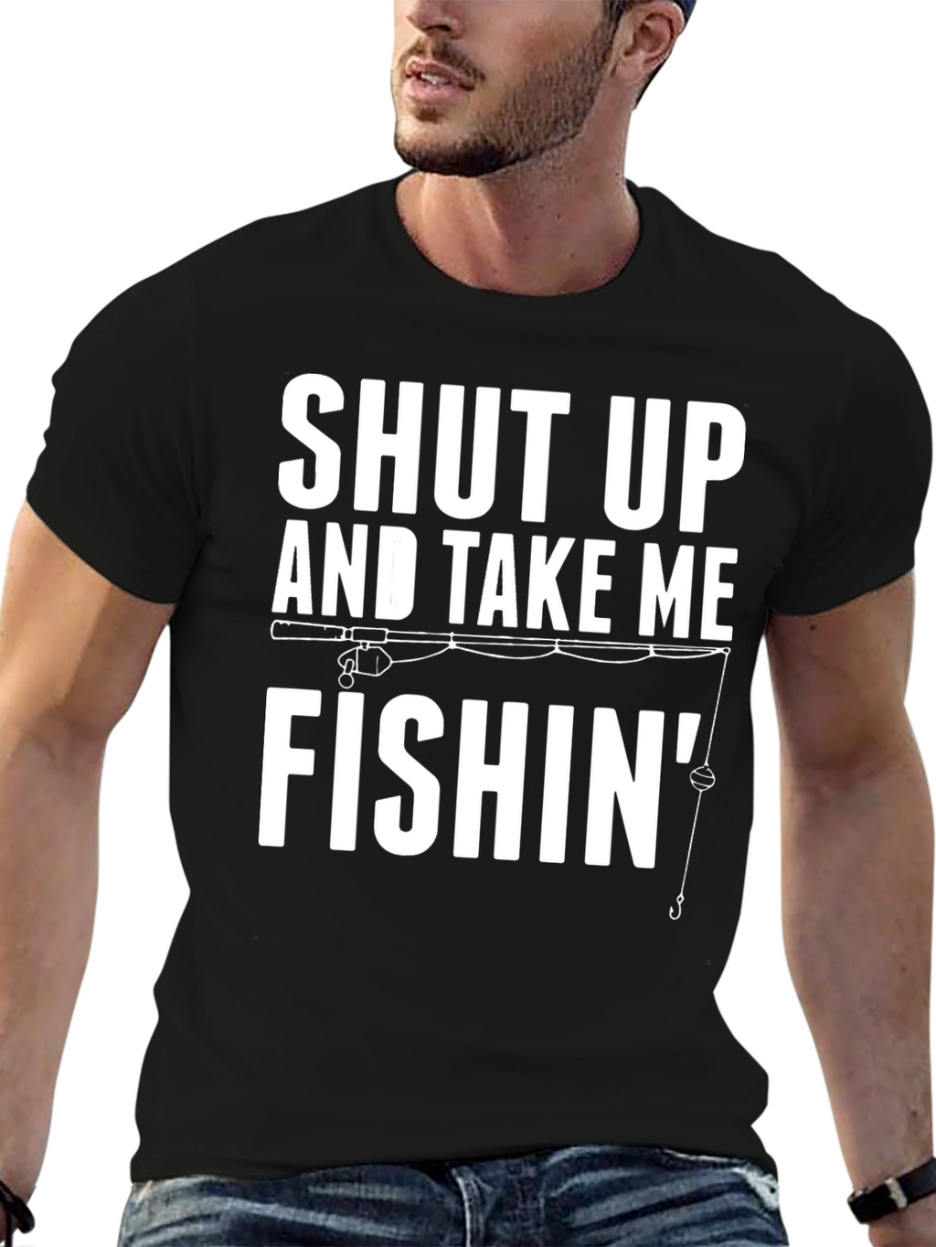 Shut Up And Take Me Fishin Graphic Tee