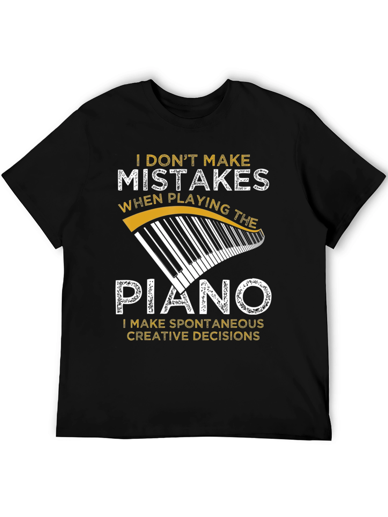 Funny Piano Player T-Shirt - No Mistakes Only Creative Decisions
