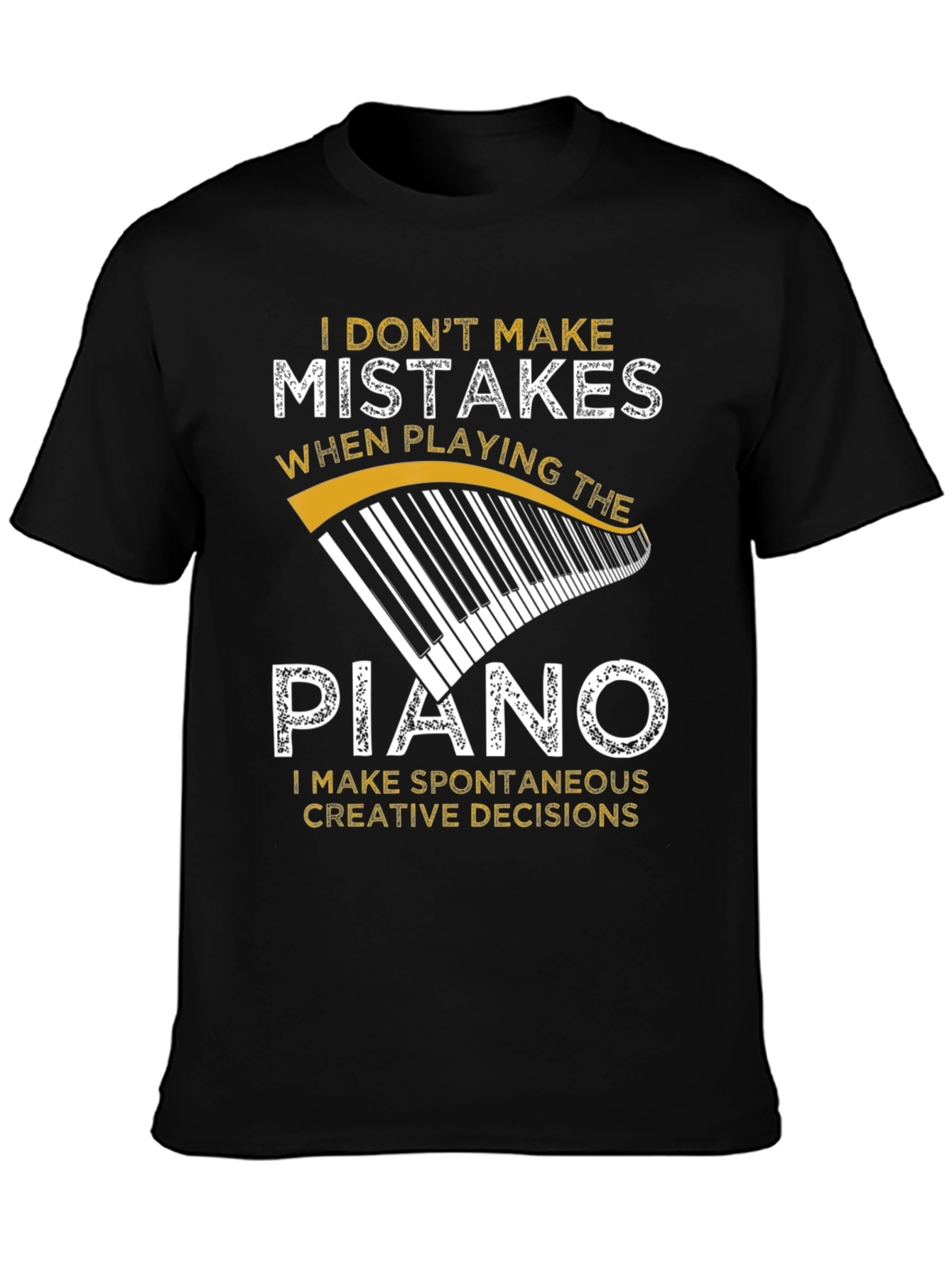Funny Piano Player T-Shirt - No Mistakes Only Creative Decisions