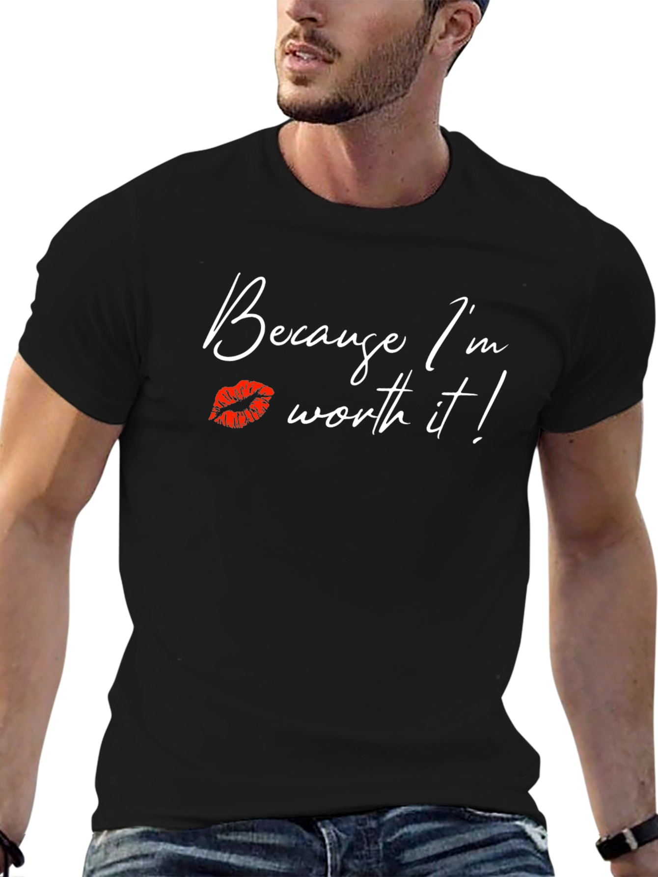 Because Im Worth It! Graphic Tee