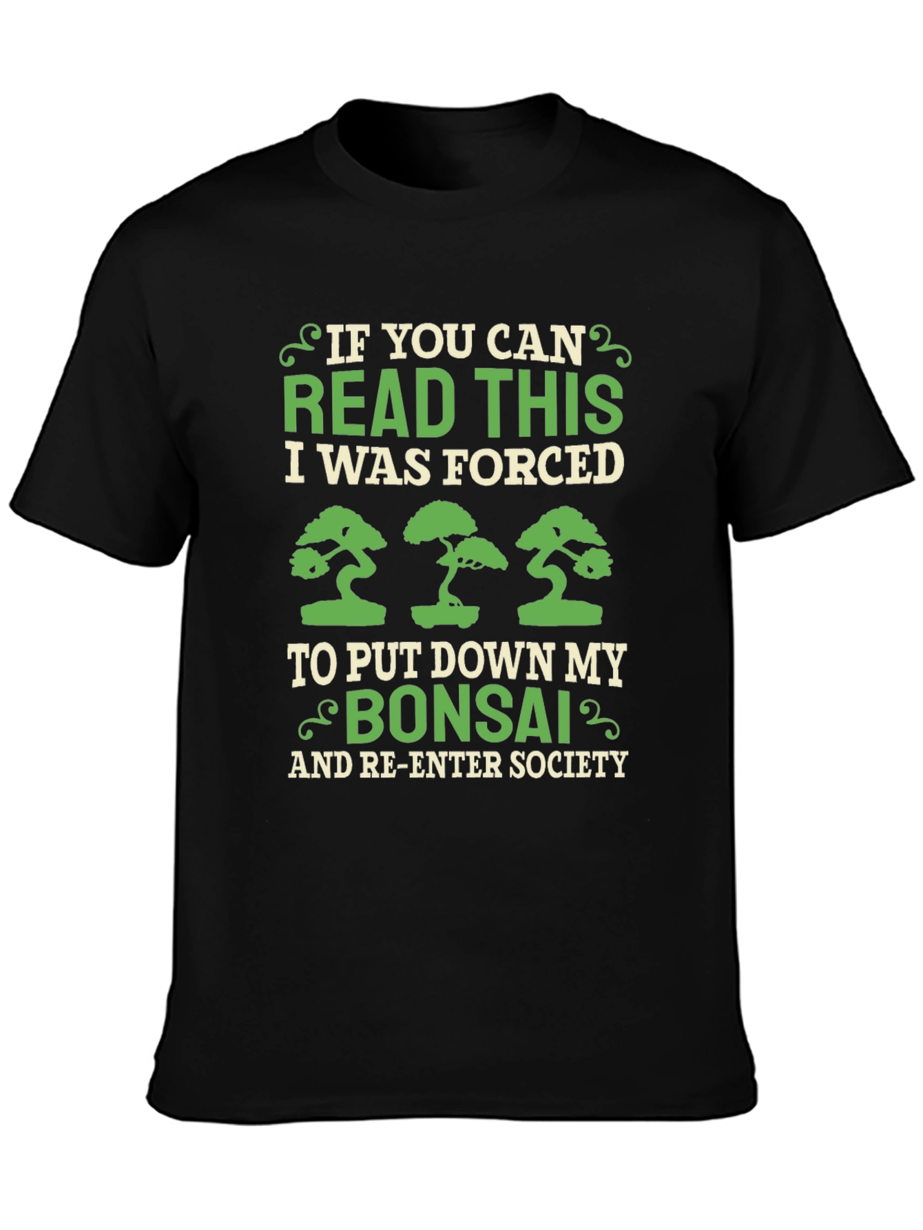 Bonsai Lover T-Shirt - Forced to Re-Enter Society!