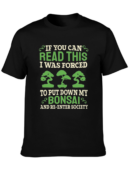 Bonsai Lover T-Shirt - Forced to Re-Enter Society!