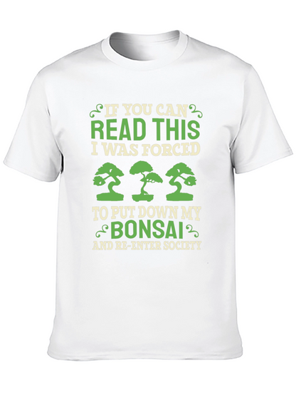 Bonsai Lover T-Shirt - Forced to Re-Enter Society!
