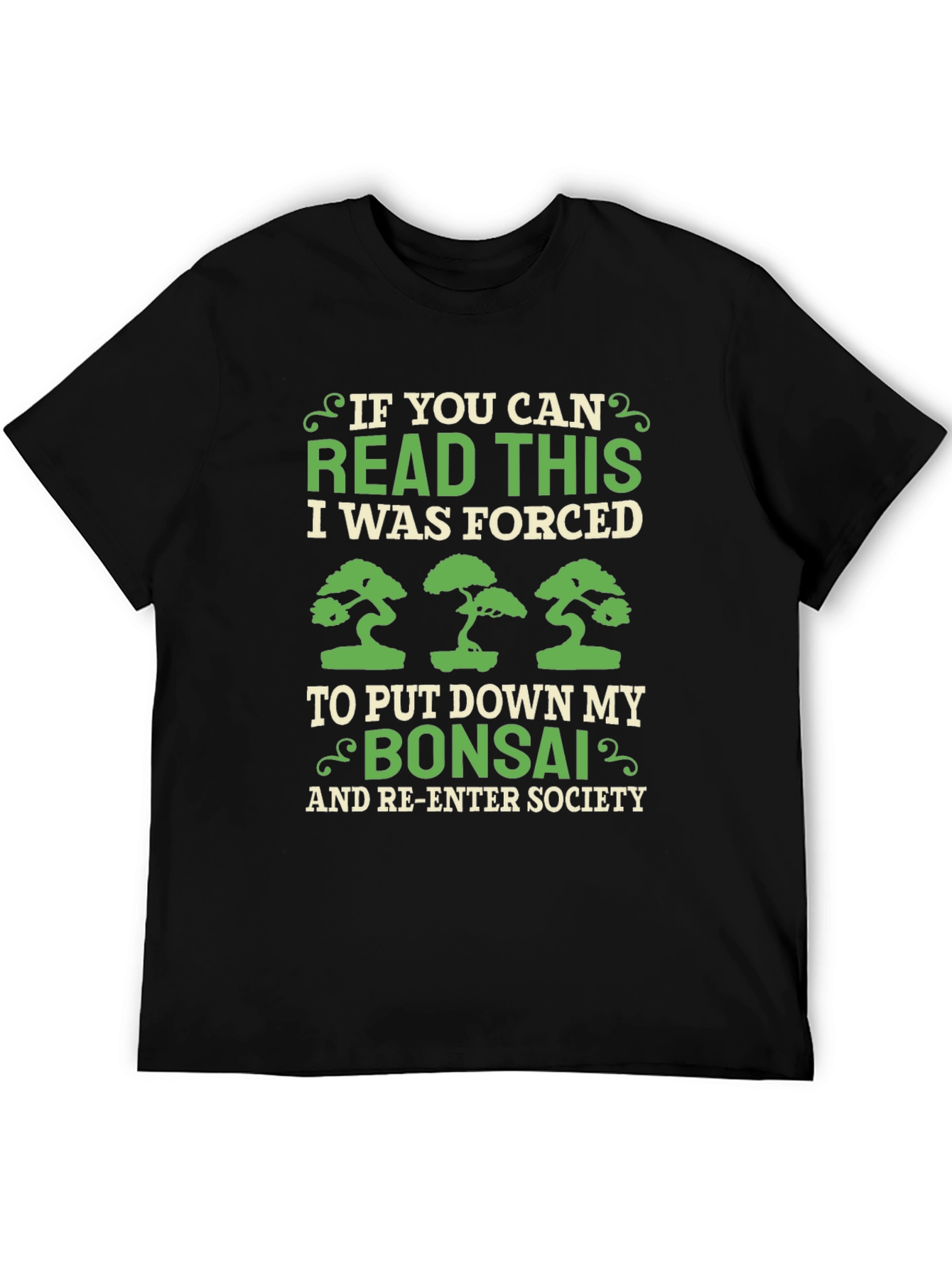 Bonsai Lover T-Shirt - Forced to Re-Enter Society!