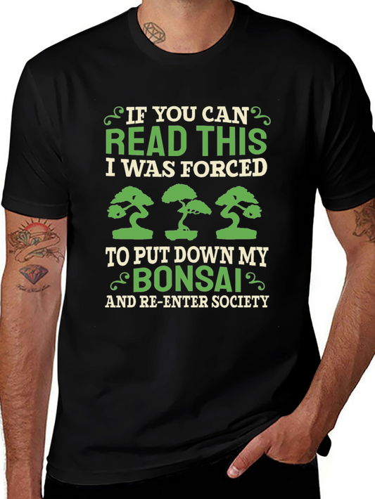 Bonsai Lover T-Shirt - Forced to Re-Enter Society!