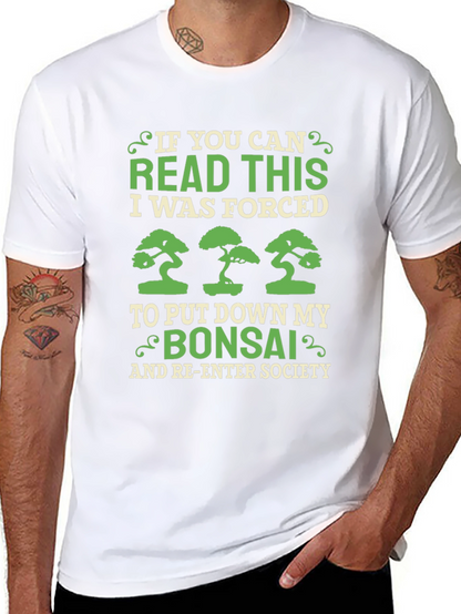 Bonsai Lover T-Shirt - Forced to Re-Enter Society!